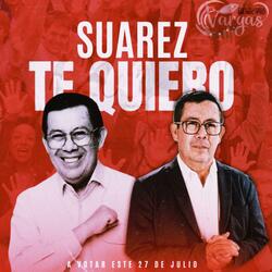 Suarez  ¡TE QUIERO!