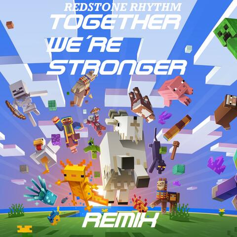 Together We´re Stronger (RMX)