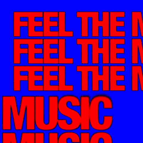 FEEL THE MUSIC
