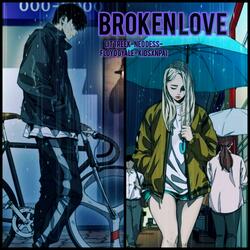 BROKEN LOVE (feat. Neo Dess, Floyd Gyale & KidSxnpai)