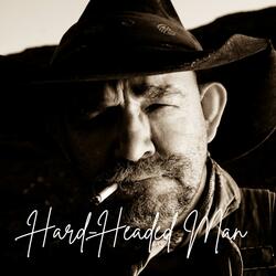 Hard-Headed Man