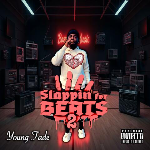 Young Fade Slappin for Beats 2