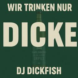 Wir trinken nur Dicke (FC Walhausen Ultras)