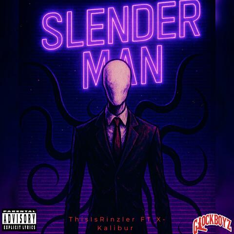 Slender Man (feat. X-Kalibur)