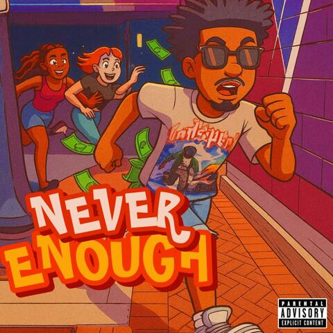 Never Enough