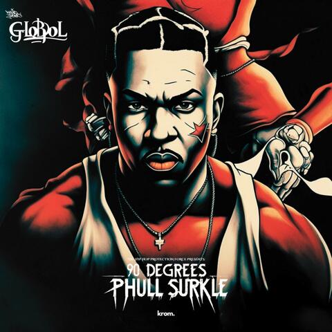 The Hip Hop Protection Force Presents: 90 Degrees Phull Surkle
