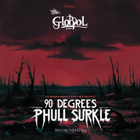 The Hip Hop Protection Force Presents: 90 Degrees Phull Surkle (Instrumentals)