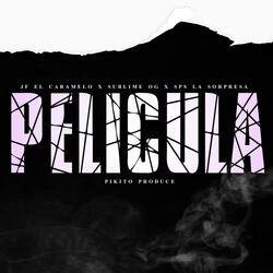 Pelicula (feat. Jf El Caramelo & Sublime Og)