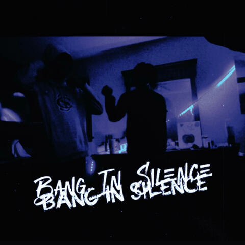 Bang in Silence