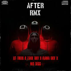 AFTER RMX (feat. Zakk DKV, Flama DKV & Neo Dess)