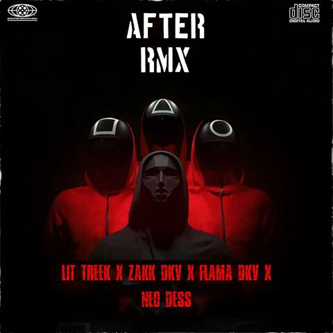 AFTER RMX (feat. Zakk DKV, Flama DKV & Neo Dess)