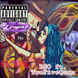 Loyal No More (feat. TwoFiveQuan)