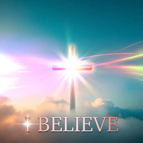 I Believe