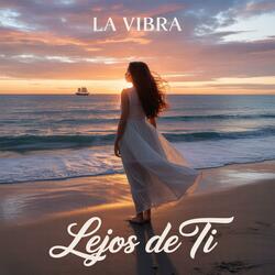 Lejos de Ti