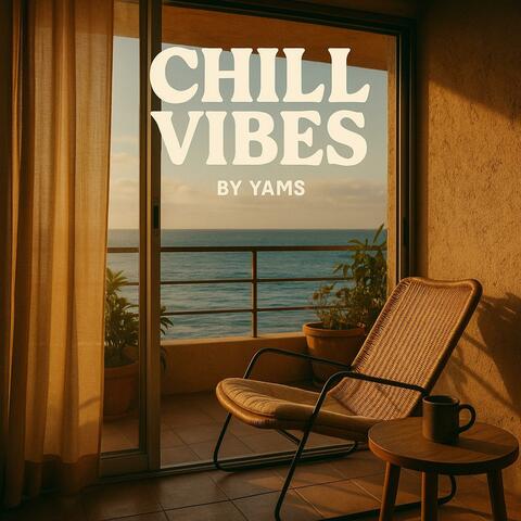 CHILL VIBES