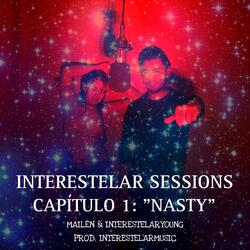 NASTY INTERESTELAR SESSIONS, CAP 1