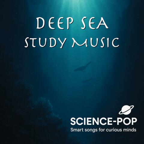 Deep Sea Study Music
