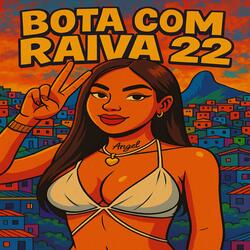 BOTA COM RAIVA 22 BOTA COM RAIVA ORUAM