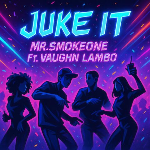 Juke It (feat. Vaughn Lambo)