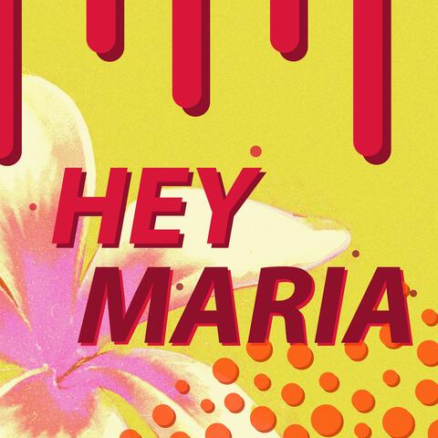 Hey Maria