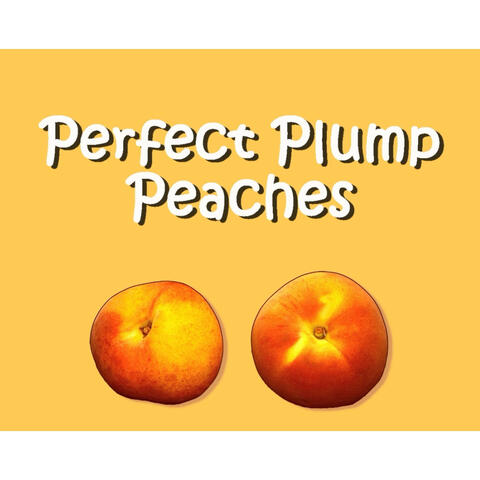 Perfect Plump Peaches