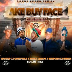 AKE BUY FACE 45 NEW HITT (feat. Queephile, Master C, Small Lisbon, Dj Tinky & Bimbows)
