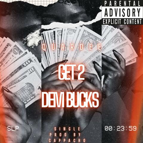 Get 2 Dem Bucks