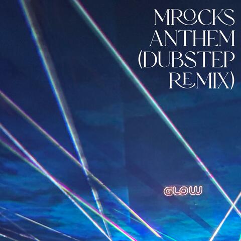 MRocks Anthem (Dubstep Remix)