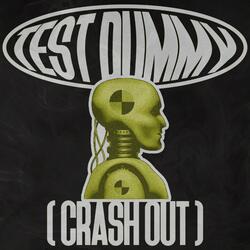 Test Dummy (Crash Out)
