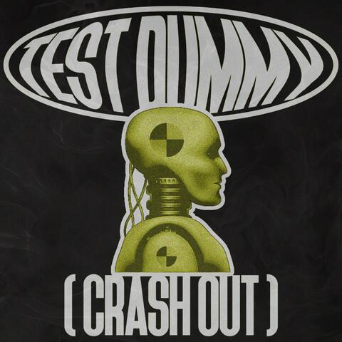 Test Dummy (Crash Out)