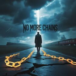No More Chains