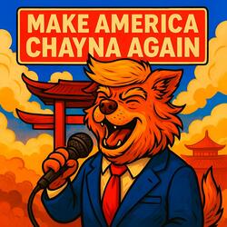 MAKE AMERICA CHAYNA AGAIN