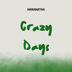 Crazy Days
