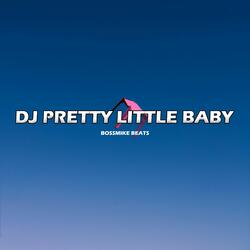 DJ Pretty Little Baby