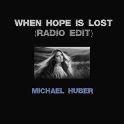 When Hope Is Lost (Radio Edit)