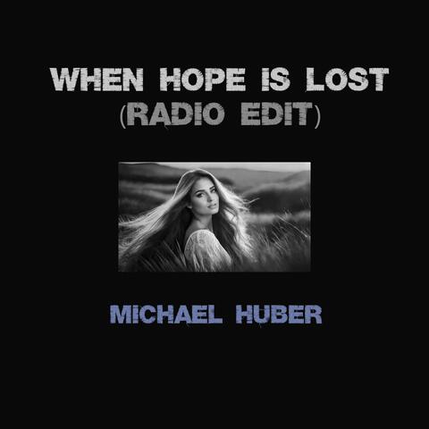 When Hope Is Lost (Radio Edit)