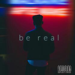 Be Real