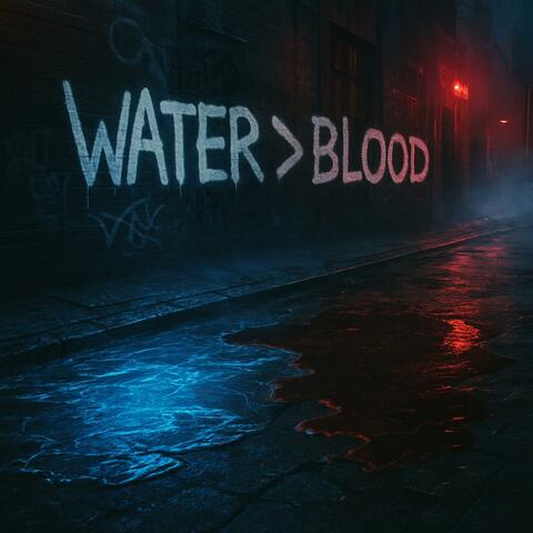 Water > Blood