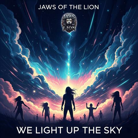 WE LIGHT UP THE SKY