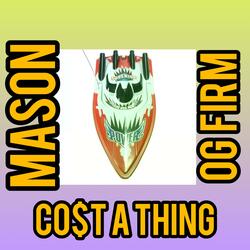 Cost a Thing (feat. OG Firm)
