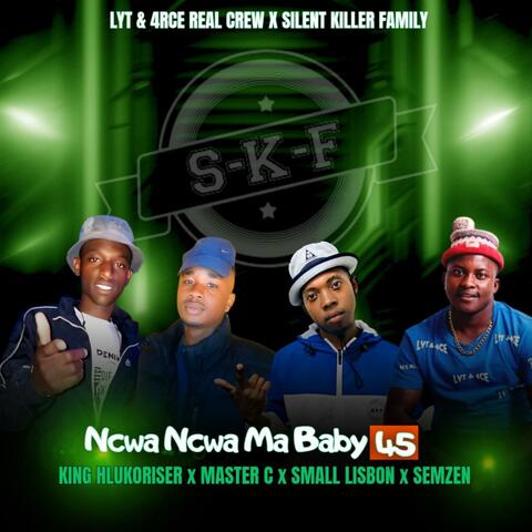 Ncwa Ncwa Ma Baby (feat King Hlukoriser Master C & Small Lisbon)