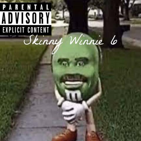 Skinny Winnie 6