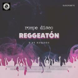 rompe disco reggeatón (Beat de reggeatón)