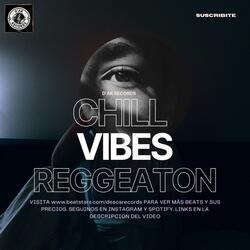 Chill Vibes reggeatón (beat de reggeatón)
