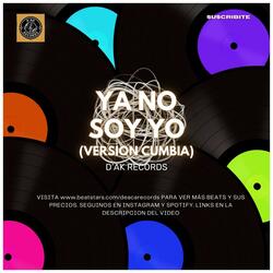 Ya no soy yo (Version Cumbia)