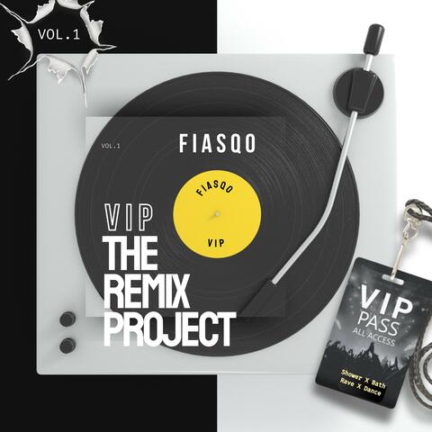 VIP THE REMIX PROJECT