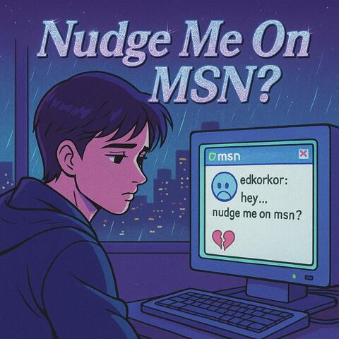 Nudge Me On MSN?