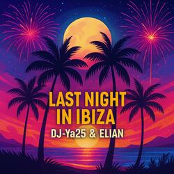 Last Night In Ibiza