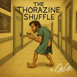 The Thorazine Shuffle