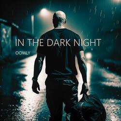 IN THE DARK NIGHT
